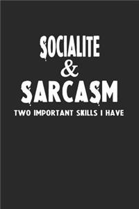 Socialite & Sarcasm Two Important Skills I Have