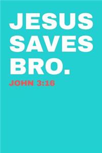 Jesus Saves Bro. John 3