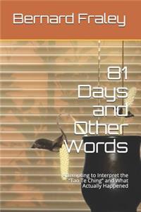 81 Days and Other Words