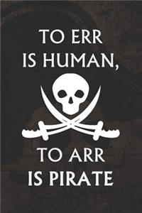 To Err Is Human, To Arr Is Pirate