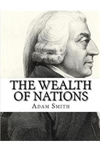 The Wealth Of Nations (Annotated)