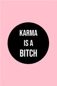 Karma is a Bitch