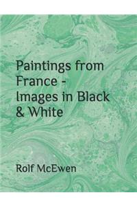 Paintings from France - Images in Black & White