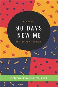 90 days new me