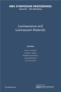 Luminescence and Luminescent Materials: Volume 667