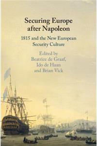 Securing Europe After Napoleon