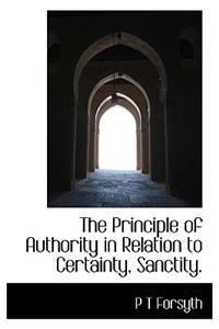 The Principle of Authority in Relation to Certainty, Sanctity.