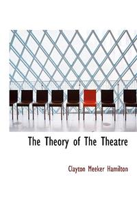 The Theory of the Theatre
