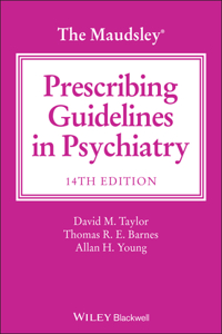 Maudsley Prescribing Guidelines in Psychiatry