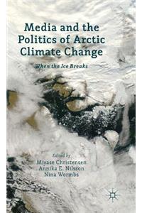 Media and the Politics of Arctic Climate Change