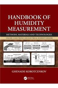 Handbook of Humidity Measurement, Volume 2: Electronic and Electrical Humidity Sensors