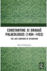 Constantine XI Dragas Palaeologus (1404-1453)