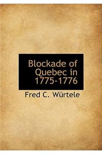 Blockade of Quebec in 1775-1776