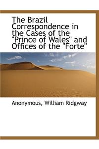 The Brazil Correspondence in the Cases of the 