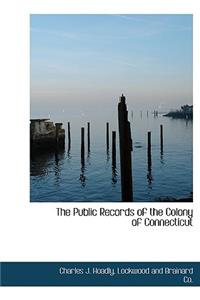 The Public Records of the Colony of Connecticut