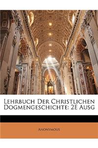 Lehrbuch Der Christlichen Dogmengeschichte: 2e Ausg