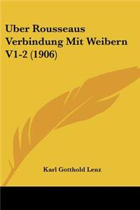 Uber Rousseaus Verbindung Mit Weibern V1-2 (1906)