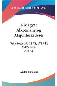 A Magyar Alkotmanyjog Alapintezkedesei