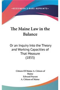 The Maine Law in the Balance