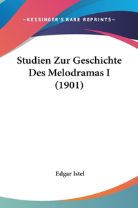 Studien Zur Geschichte Des Melodramas I (1901)