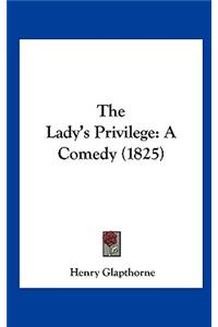 The Lady's Privilege