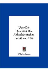 Uber Die Quantitat Der Althochdeutschen Endsilben (1874)