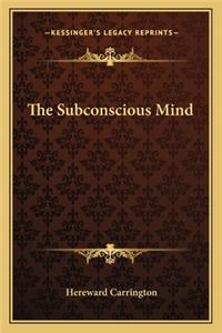 The Subconscious Mind