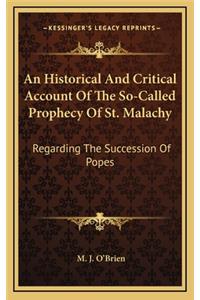 Historical And Critical Account Of The So-Called Prophecy Of St. Malachy