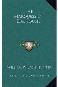 The Marquess of Dalhousie