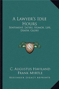 Lawyer's Idle Hours