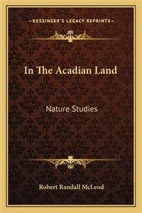 In the Acadian Land