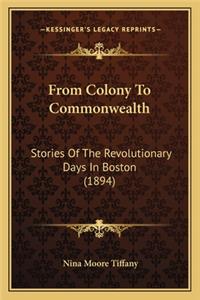 From Colony To Commonwealth