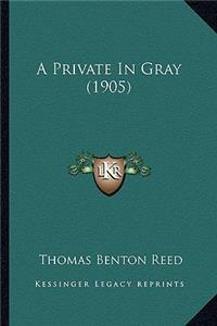 Private In Gray (1905)