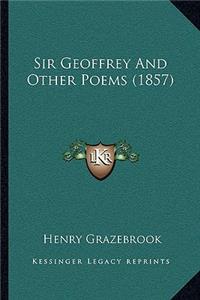 Sir Geoffrey And Other Poems (1857)