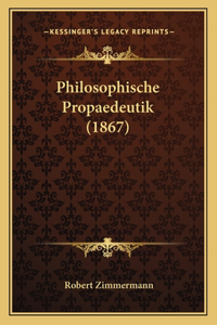 Philosophische Propaedeutik (1867)