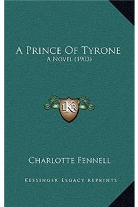 A Prince Of Tyrone