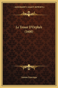 Tresor D'Orphe'e (1600)