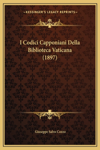 I Codici Capponiani Della Biblioteca Vaticana (1897)