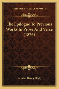 Epilogue To Previous Works In Prose And Verse (1876)