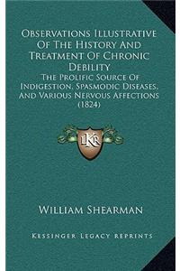 Observations Illustrative Of The History And Treatment Of Chronic Debility