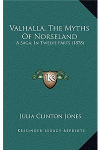 Valhalla, The Myths Of Norseland