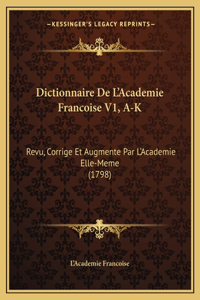 Dictionnaire De L'Academie Francoise V1, A-K