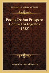 Poema De San Prospero Contra Los Ingratos (1783)