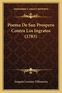 Poema De San Prospero Contra Los Ingratos (1783)