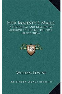 Her Majesty's Mails