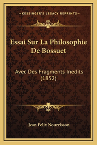 Essai Sur La Philosophie De Bossuet