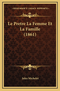 Le Pretre La Femme Et La Famille (1861)
