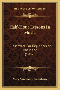 Half-Hour Lessons In Music