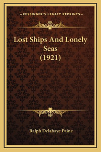 Lost Ships And Lonely Seas (1921)