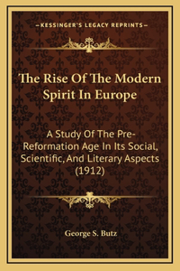 The Rise Of The Modern Spirit In Europe
